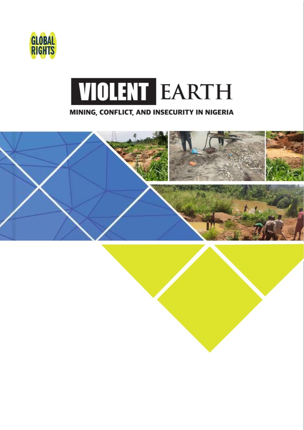 Cover of Violent Earth: the title in black over white, with “VIOLENT” reversed out of a black block, above photographs of an artisanal mining site, a worker at a quarry face and a flooded worked-out pit, set against blue and lime geometric panels.