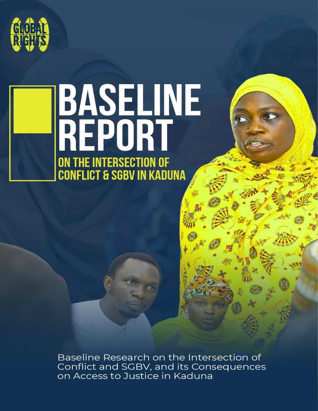 Cover of the Baseline Report on the Intersection of Conflict and SGBV in Kaduna: white and yellow lettering on deep blue, over photographs of women and men at a community meeting.