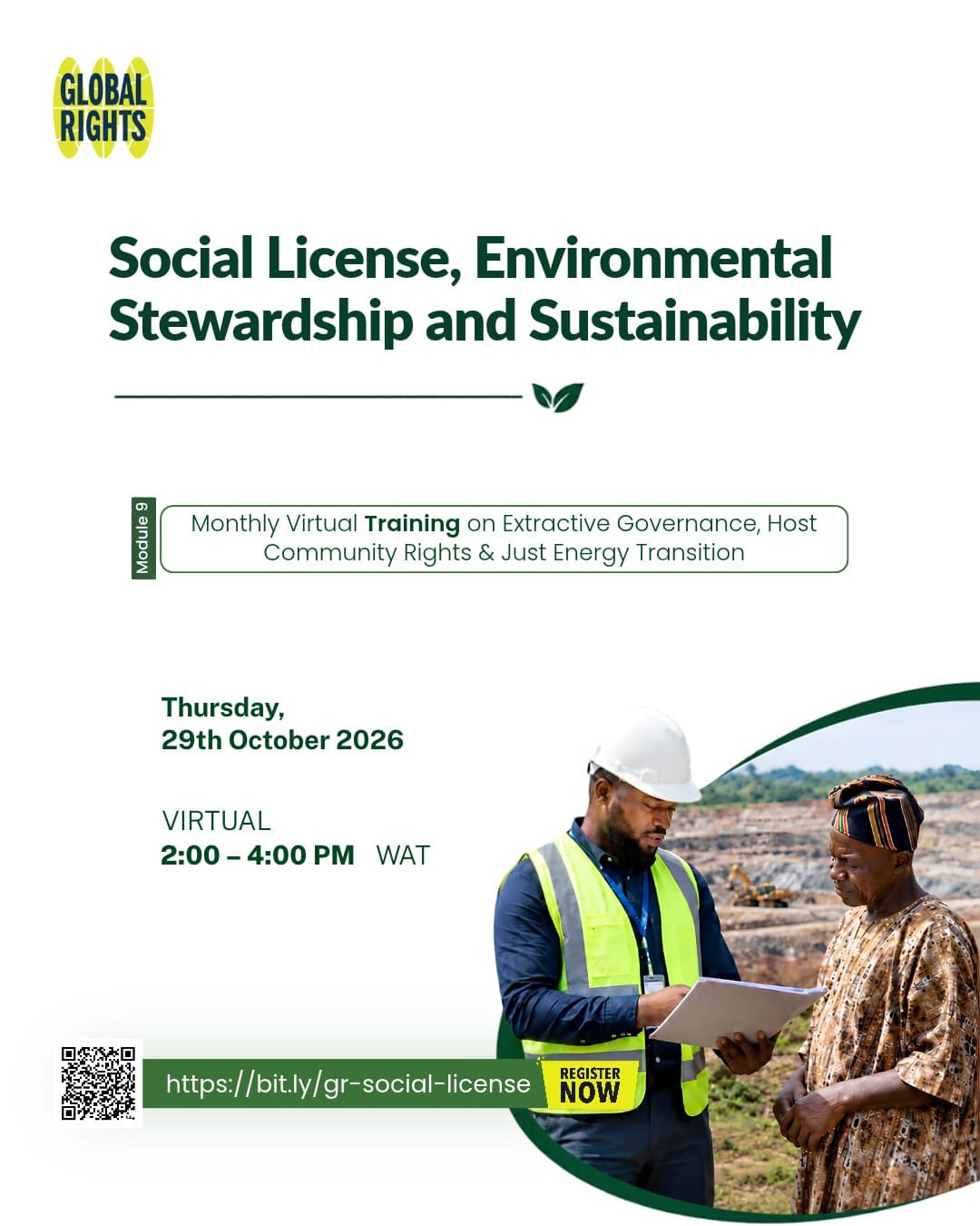Social License, Environmental Stewardship and Sustainability. Module 9 of the monthly virtual training on extractive governance, host community rights and just energy transition. Thursday, 29th October 2026, virtual, 2:00 to 4:00 PM WAT. Register at bit.ly/gr-social-license.